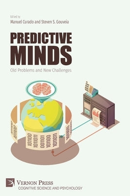 Predictive Minds: Old Problems and New Challenges by Curado, Manuel