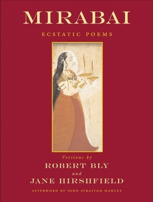 Mirabai: Ecstatic Poems by Bly, Robert