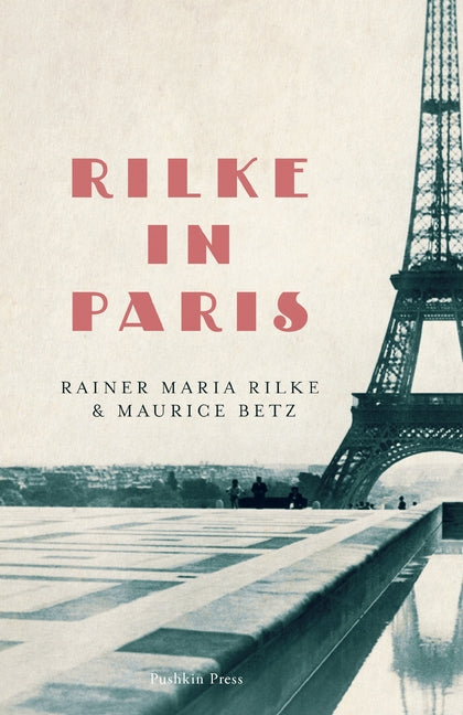 Rilke in Paris by Rilke, Rainer Maria