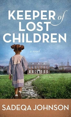 Keeper of Lost Children by Johnson, Sadeqa