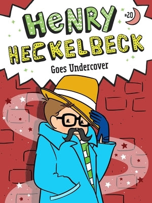 Henry Heckelbeck Goes Undercover by Coven, Wanda