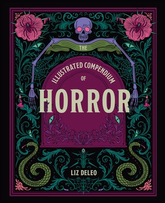 The Illustrated Compendium of Horror by DeLeo, Liz
