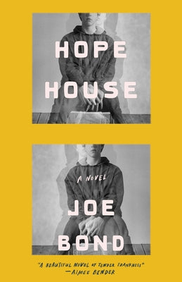 Hope House by Bond, Joe