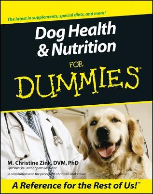 Dog Health & Nutrition for Dummies by Zink, M. Christine