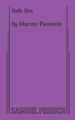 Safe Sex by Fierstein, Harvey