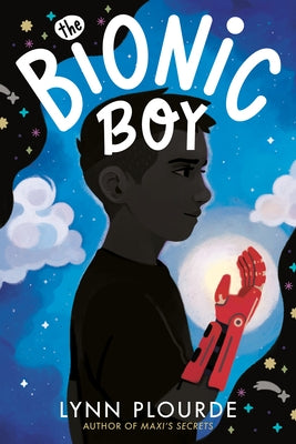 The Bionic Boy by Plourde, Lynn