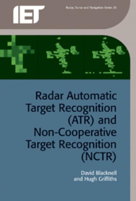 Radar Automatic Target Recognition (Atr) and Non-Cooperative Target Recognition (Nctr) by Blacknell, David