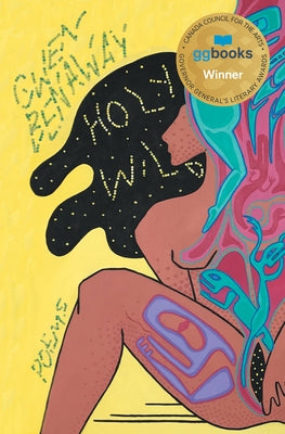 Holy Wild by Benaway, Gwen