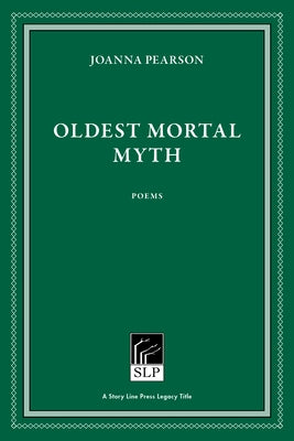 Oldest Mortal Myth by Pearson, Joanna