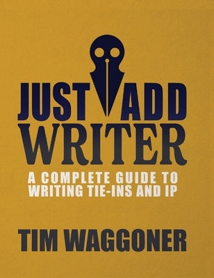 Just Add Writer by Waggoner, Tim