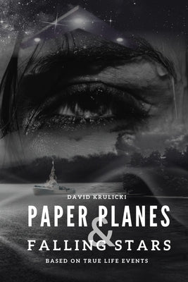 Paper Planes & Falling Stars by Krulicki, David M.