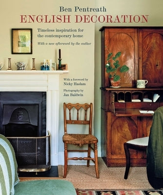 English Decoration: Timeless Inspiration for the Contemporary Home by Pentreath, Ben
