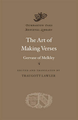 The Art of Making Verses by Melkley, Gervase Of