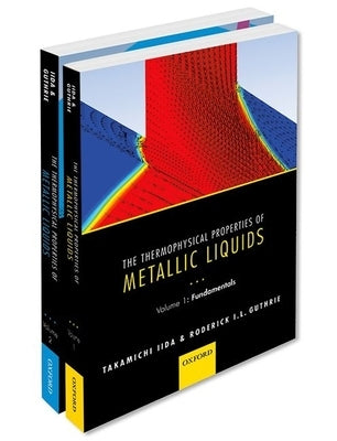 The Thermophysical Properties of Metallic Liquids Thermo Prop Metall Liquid Pck by Iida, Takamichi