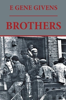 Brothers by Givens, E. Gene