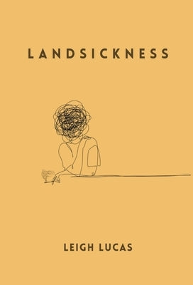 Landsickness by Lucas, Leigh