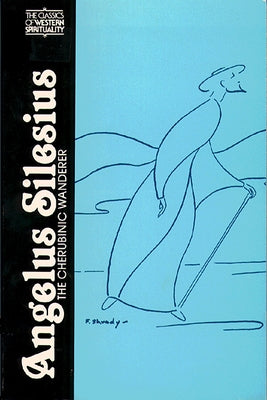 Angelus Silesius: The Cherubinic Wanderer by Shrady, Maria