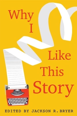 Why I Like This Story by Bryer, Jackson R.