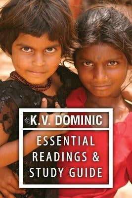 K. V. Dominic Essential Readings and Study Guide: Poems about Social Justice, Women's Rights, and the Environment by Dominic, K. V.