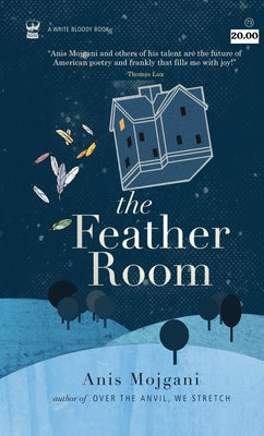 The Feather Room by Mojgani, Anis