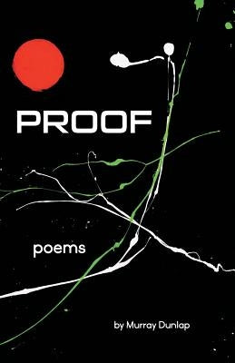 Proof: Poems by Dunlap, Murray
