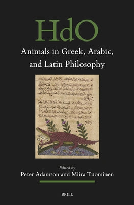 Animals in Greek, Arabic, and Latin Philosophy by Adamson, Peter