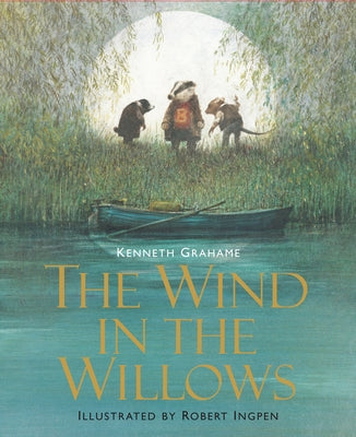 The Wind in the Willows: Illustrated Edition (Union Square Kids Illustrated Classics) by Grahame, Kenneth