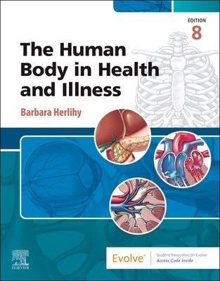 The Human Body in Health and Illness by Herlihy, Barbara