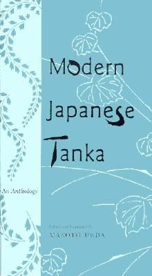 Modern Japanese Tanka: An Anthology by Ueda, Makoto