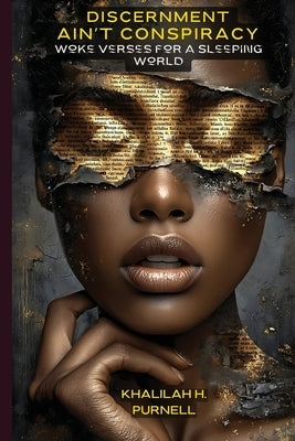 Discernment Ain't Conspiracy by Purnell, Khalilah H.