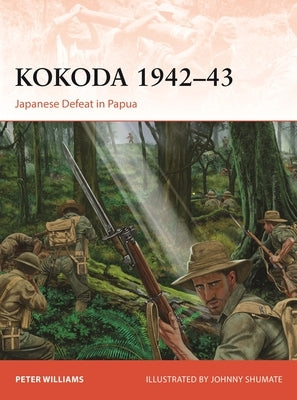 Kokoda 1942-43: Japanese Defeat in Papua by Williams, Peter
