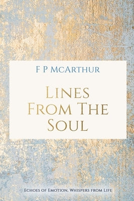 Lines from the Soul by McArthur, F. P.