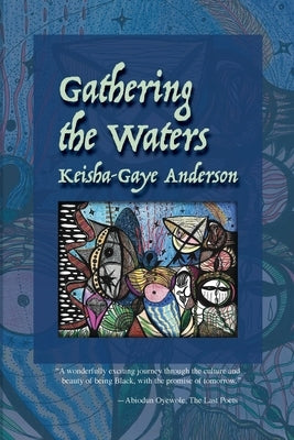 Gathering the Waters by Anderson, Keisha-Gaye