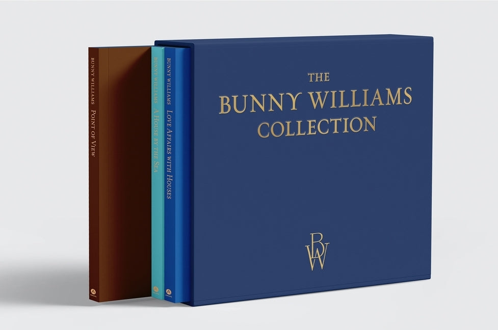 The Bunny Williams Collection (3-Book Boxed Set): A House by the Sea, Point of View, and Love Affairs with Houses by Williams, Bunny