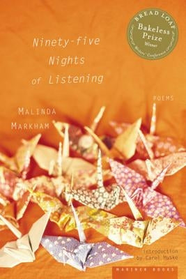 Ninety-Five Nights of Listening by Markham, Malinda