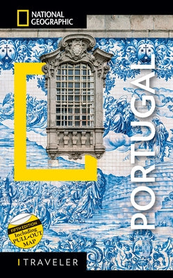 National Geographic Traveler Portugal 5th Edition by National Geographic
