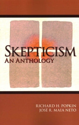 Skepticism: An Anthology by Popkin, Richard H.