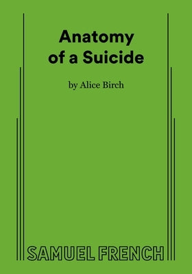 Anatomy of a Suicide by Birch, Alice