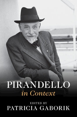 Pirandello in Context by Gaborik, Patricia