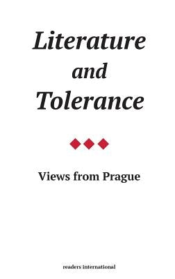 Literature and Tolerance: Views from Prague by Havel, Vaclav