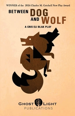 Between Dog and Wolf by Blak, Cris Eli