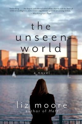 Unseen World by Moore, Liz