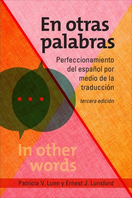 En Otras Palabras: Perfeccionamiento del Espal Por Medio de la Traducci, Tercera Edici by Lunn, Patricia V.