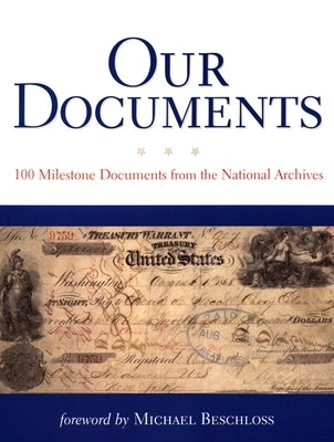 Our Documents: 100 Milestone Documents from the National Archives by The National Archives