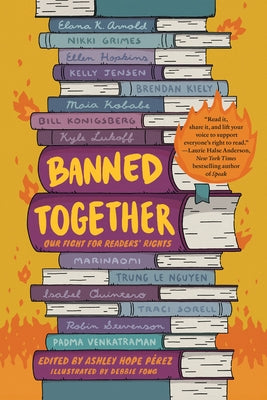 Banned Together: Our Fight for Readers' Rights by P?rez, Ashley Hope