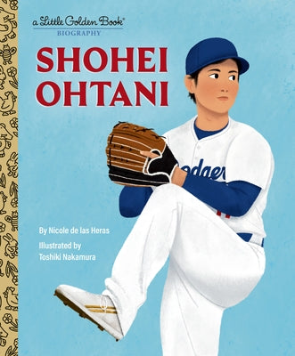 Shohei Ohtani: A Little Golden Book Biography by de Las Heras, Nicole