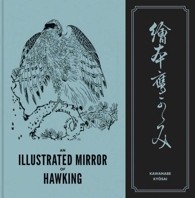 An Illustrated Mirror of Hawking: The Ehon Taka Kagami by Kyosai, Kawanabe