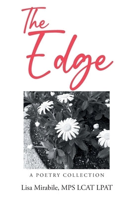 The Edge: A Poetry Collection by Mirabile, Mps Lcat Lpat Lisa