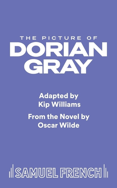 The Picture of Dorian Gray by Williams, Kip
