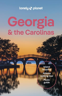 Lonely Planet Georgia & the Carolinas by Balfour, Amy C.